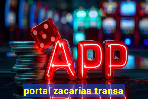 portal zacarias transa